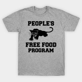 Black Panther Party, People's Free Food Program, Black History, Black Lives Matter T-Shirt